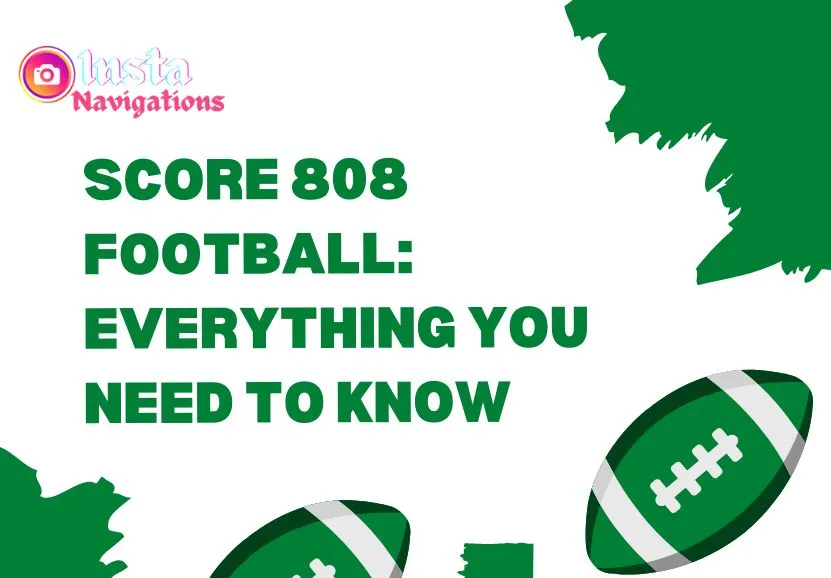 Score 808 Football: Everything You Need to Know