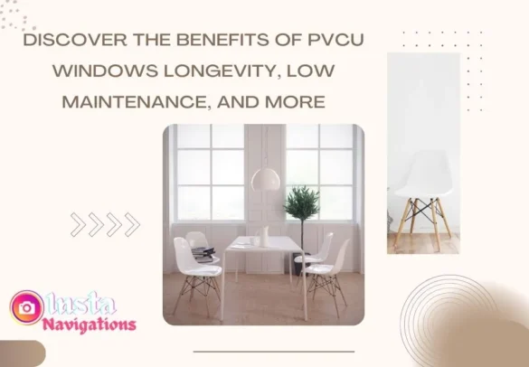 The Benefits Of Pvcu Windows